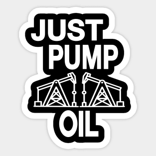 Just Pump Oil just stop oil Sticker